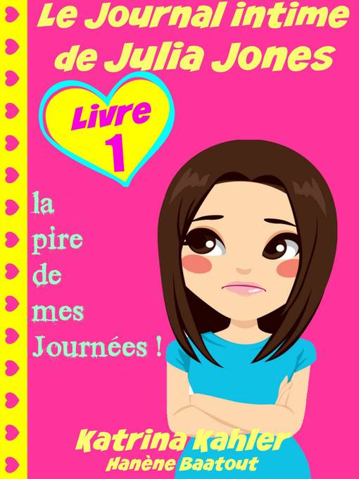 Title details for Le Journal intime de Julia Jones by Katrina Kahler - Available